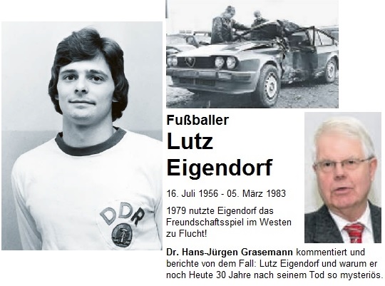 Lutz Eigendorf im DDR Trikot vor seiner Flucht in den Westen. - Sein Alfa Romeo nach dem mysteriösen Unfall 1983 und Dr. H.-J. Grasemann der über diesen Fall berichtet